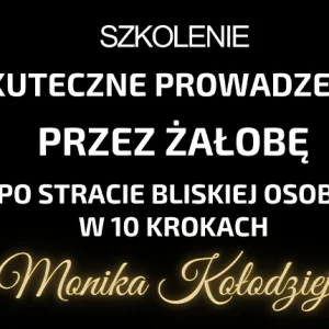 Skuteczne prowadzenie przez żałobę po stracie bliskiej osoby w 10 krokach